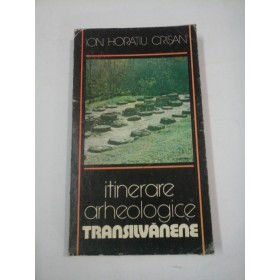 ITINERARE  ARHEOLOGICE  TRANSILVANENE  -  ION  HORATIU  CRISAN
